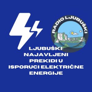 Mostarska Vrata: Najava prekida u isporuci el.energije