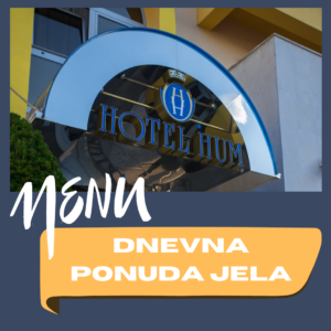Hotel Hum:Dnevna jela