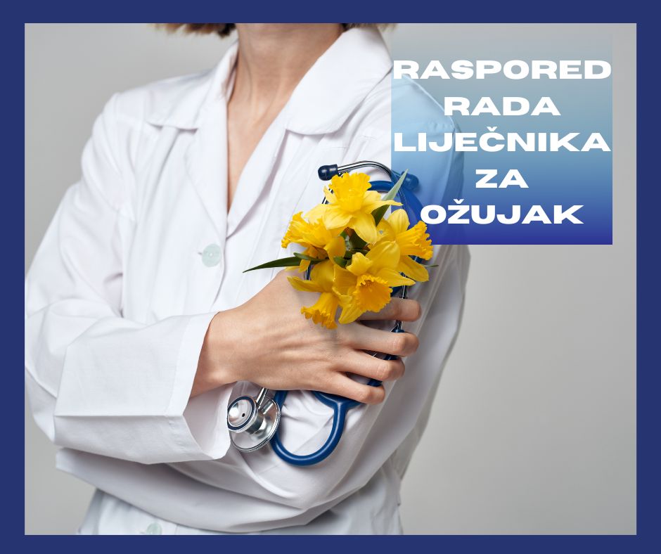 Dom zdravlja Ljubuški: Raspored rada liječnika za ožujak