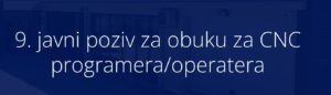 9. Javni poziv za obuku za CNC programera/operatera