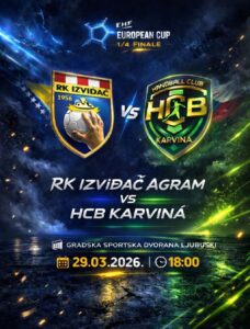 Ulaznice za četvrtfinale EHF European Cupa: RK Izviđač Agram protiv HCB Karvina