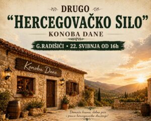 2. Hercegovačko silo u G. Radišićima: Doživite Hercegovinu u punom sjaju