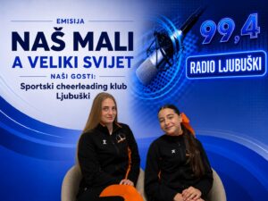 „Naš mali, a veliki svijet“ – gošće emisije Nikolina Čolak i Marta Bebek iz Sportskog cheerleading kluba Ljubuški